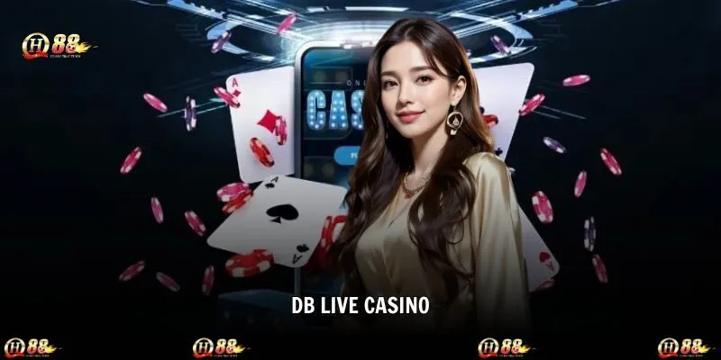 DB Live Casino - Đánh Giá Sảnh Cược Đẳng Cấp Trên QH88